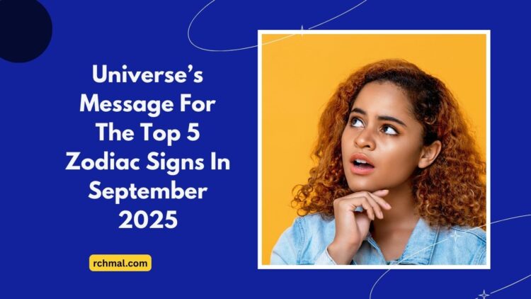Universe’s Message For The Top 5 Zodiac Signs In September 2025