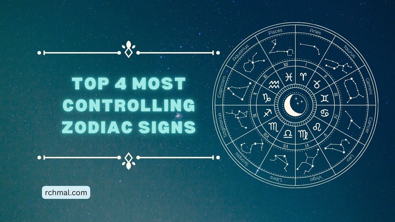 Top 4 Most Controlling Zodiac Signs – Discover The Astrological Traits Behind Their Need For Control