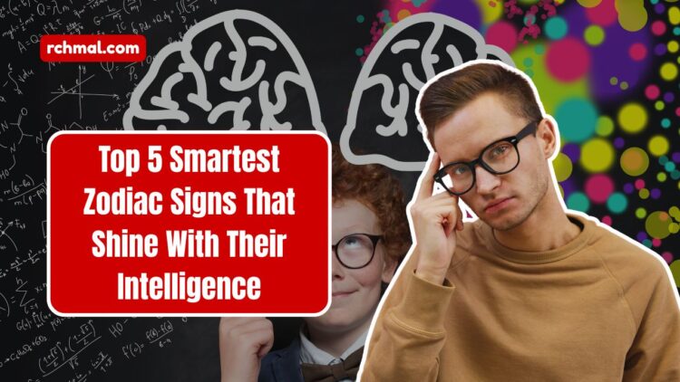 Top 5 Smartest Zodiac Signs That Shine With Their Intelligence