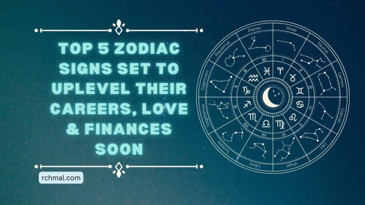 Top 5 Zodiac Signs Set To Uplevel Their Careers, Love & Finances Soon