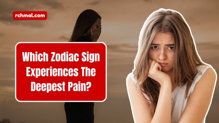 Which Zodiac Sign Experiences The Deepest Pain? The Truth Revealed